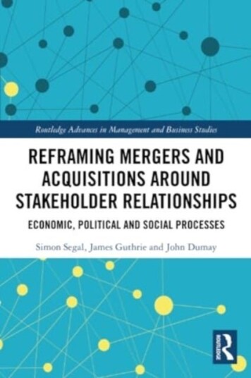 Reframing Mergers and Acquisitions around Stakeholder Relationships Reframing Mergers and Acquisitions around Stakeholder Relationships