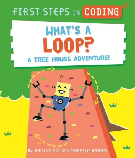 First Steps In Coding: What'S A Loop? Av Kaitlyn Siu
