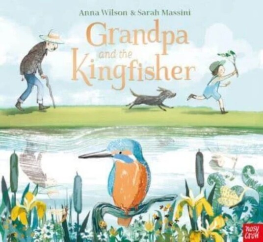 Grandpa And The Kingfisher Av Anna Wilson