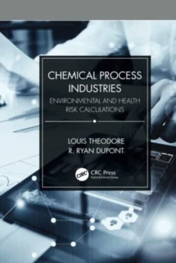 Chemical Process Industries Av Louis (Manhattan College New York Usa) Theodore, R. Ryan (Utah State University Logan Usa) Dupont