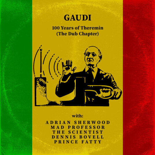 Gaudi 100 Years Of Theremin (The Dub Chapter) CD