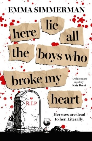 Here Lie All the Boys Who Broke My Heart Here Lie All the Boys Who Broke My Heart