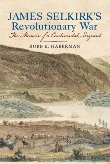 James Selkirk's Revolutionary War James Selkirk's Revolutionary War