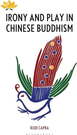 Irony and Play in Chinese Buddhism Irony and Play in Chinese Buddhism