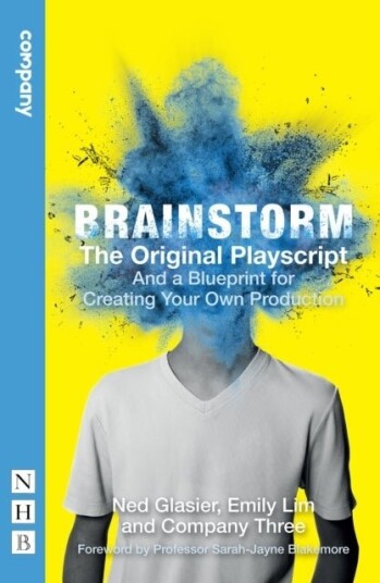 Brainstorm: The Original Playscript and a Blueprint for Creating Your Own Production (NHB Modern Pla Brainstorm: The Original Playscript and a Blueprint for Creating Your Own Production (NHB Modern Pla