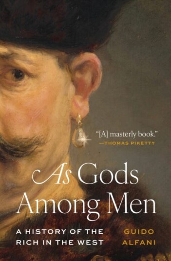 As Gods Among Men A History of the Rich in the West As Gods Among Men A History of the Rich in the West