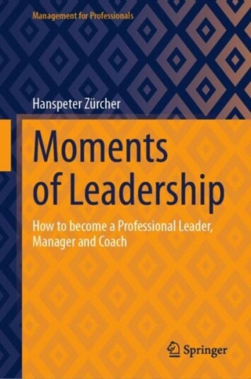 Moments Of Leadership Av Hanspeter Zurcher