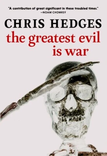 The Greatest Evil Is War Av Chris Hedges