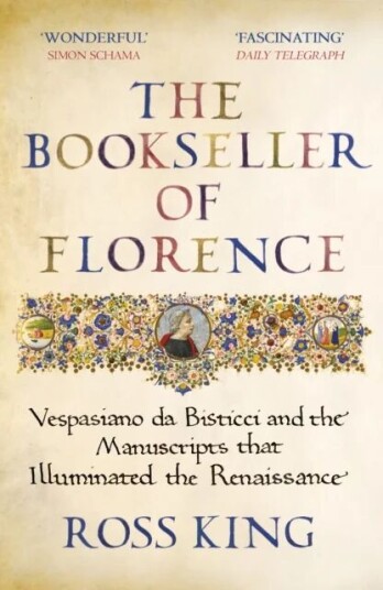The Bookseller Of Florence Av Dr Ross King The Bookseller Of Florence Av Dr Ross King