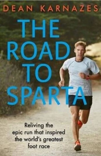 The Road To Sparta Av Dean (Author) Karnazes The Road To Sparta Av Dean (Author) Karnazes
