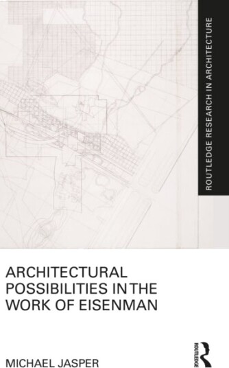 Architectural Possibilities in the Work of Eisenman