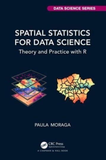 Spatial Statistics For Data Science Av Paula Moraga