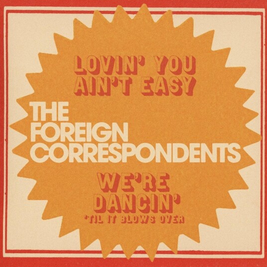 The Foreign Correspondents Lovin' You Ain't Easy LP/Vinyl