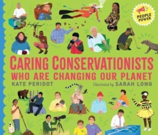 Caring Conservationists Who Are Changing Our Planet Av Kate Peridot