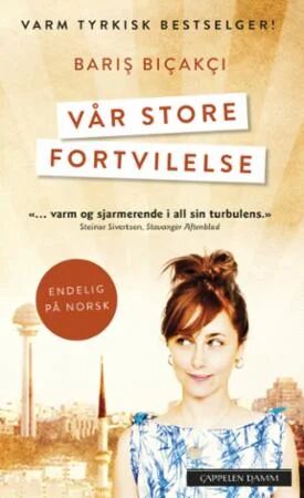 Vår Store Fortvilelse Av Bari¿ Biçakçi