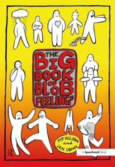 Big Book Of Blob Feelings Av Pip Wilson, Ian (Raede Consulting Australia) Long