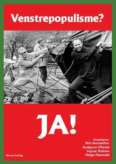 Venstrepopulisme? Ja! Venstrepopulisme? Ja!