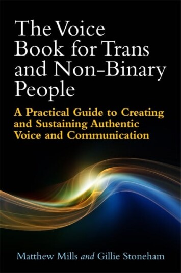 The Voice Book For Trans And Non-Binary People Av Matthew Mills, Gillie Stoneham