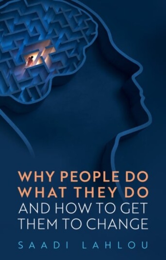 Why People Do What They Do Why People Do What They Do
