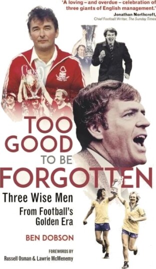 Too Good To Be Forgotten Av Ben Dobson Too Good To Be Forgotten Av Ben Dobson