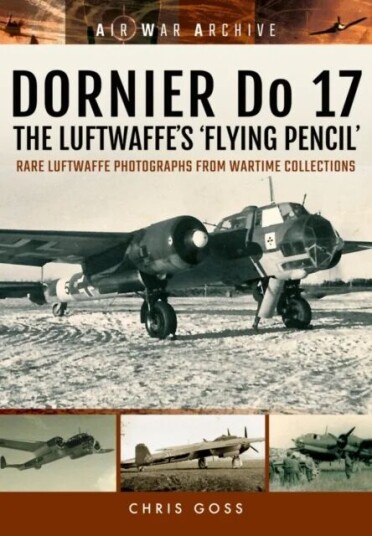Dornier Do 17 The Luftwaffe'S 'Flying Pencil' Av Chris Goss