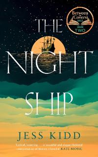 The Night Ship Av Jess Kidd