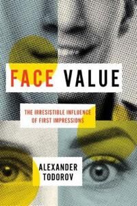 Face Value Av Alexander Todorov