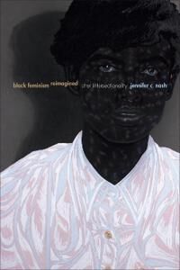 Black Feminism Reimagined Av Jennifer C. Nash