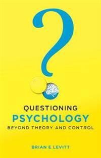 Questioning Psychology Av Brian E. Levitt Questioning Psychology Av Brian E. Levitt