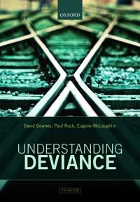 Understanding Deviance Av David (Emeritus Professor Emeritus Professor London School Of Economics) Downes, Paul (Emeritus Professor Emeritus Professor