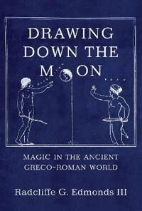 Drawing Down The Moon Av Radcliffe G. Edmonds  Iii