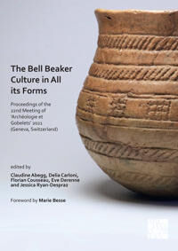 The Bell Beaker Culture In All Its Forms The Bell Beaker Culture In All Its Forms