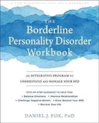 The Borderline Personality Disorder Workbook Av Daniel Fox The Borderline Personality Disorder Workbook Av Daniel Fox