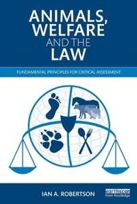Animals, Welfare And The Law Av Ian A. Robertson