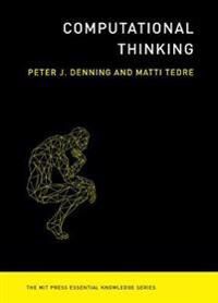 Computational Thinking Av Peter J. (Distinguished Professor/chair Of Computer Science) Denning, Matti Tedre Computational Thinking Av Peter J. (Distinguished Professor/chair Of Computer Science) Denning, Matti Tedre