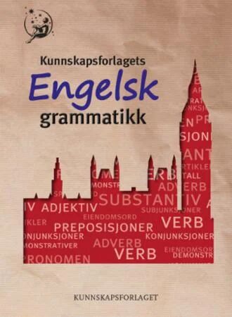 Kunnskapsforlagets Engelsk Grammatikk Kunnskapsforlagets Engelsk Grammatikk