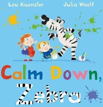 Calm Down, Zebra Av Lou (Author) Kuenzler