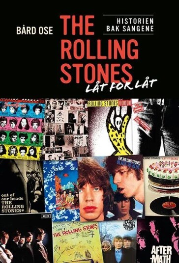 The Rolling Stones, Låt For Låt Av Bård Ose The Rolling Stones, Låt For Låt Av Bård Ose