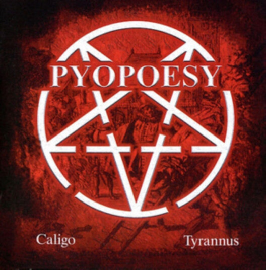 Pyopoesy Caligo/Tyrannus CD