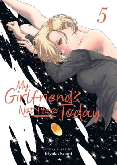 My Girlfriend's Not Here Today Vol. 5 My Girlfriend's Not Here Today Vol. 5
