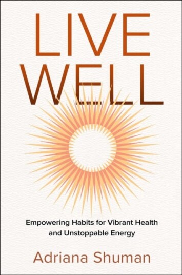 Live Well Empowering Habits for Vibrant Health and Unstoppable Energy