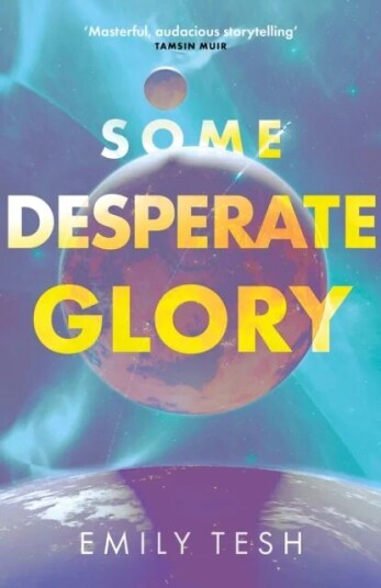 Some Desperate Glory Av Emily Tesh