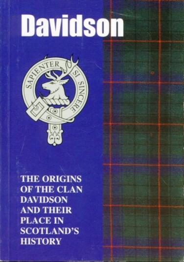 The Davidsons  The Origins of the Clan Davidson and Their Place in History