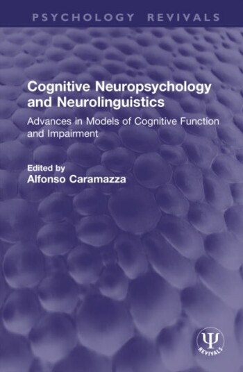 Cognitive Neuropsychology and Neurolinguistics