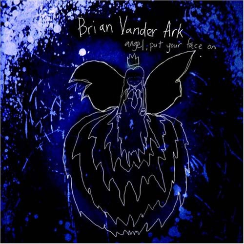 Brian Vander Ark Angel Put Your Face On CD