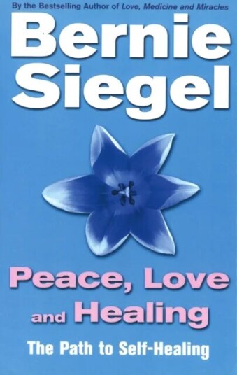 Peace, Love And Healing Av Dr Bernie Siegel