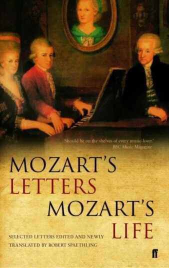 Mozart'S Letters, Mozart'S Life Av Professor Robert Spaethling