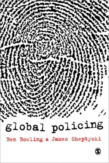 Global Policing Av Ben Bowling, James W.E. Sheptycki