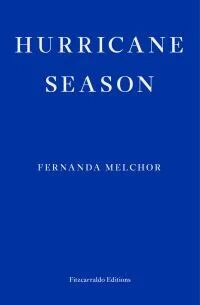 Hurricane Season Av Fernanda Melchor
