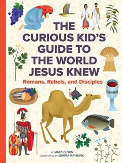 The Curious Kid'S Guide To The World Jesus Knew Av Marc Olson, Jemima Maybank
